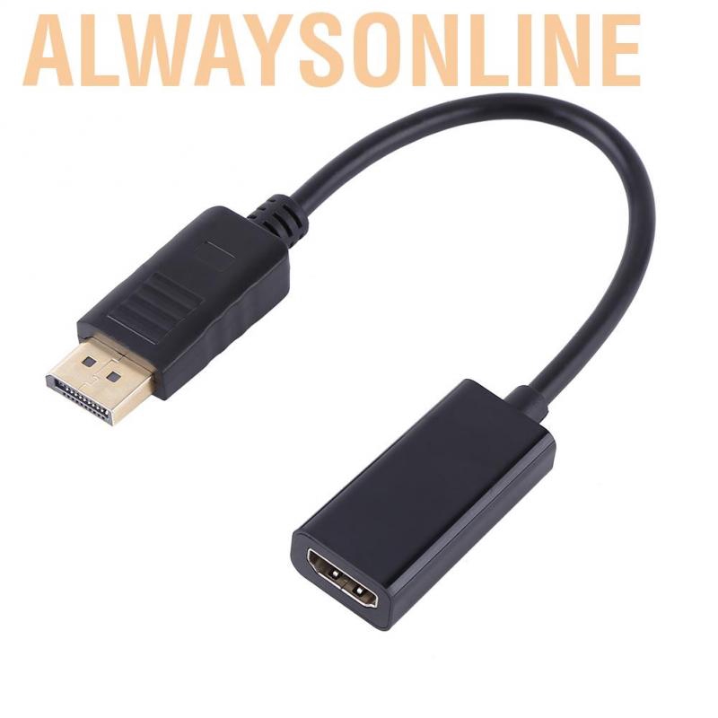 Alwaysonline DP Displayport Male to HDMI Female Cable Adapter - intl