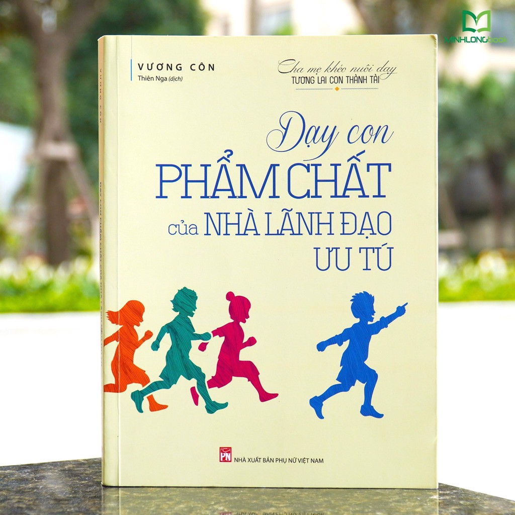 [Mã BMBAU50 giảm 7% đơn 99K] Sách: Dạy Con Phẩm Chất Của Nhà Lãnh Đạo Ưu Tú