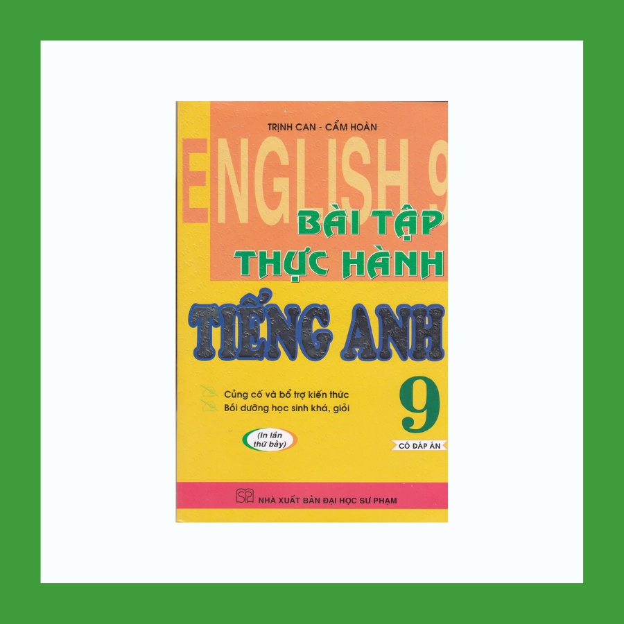 Sách - Bài Tập Thực Hành Tiếng Anh 9 Có Đáp Án