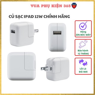 Củ Sạc 12w iPad 1/2/3/4//5/Pro/Air/Mini, Củ Sạc Nhanh iPhone CHÍNH HÃNG Cổng USB - Hàng ZIN BÓC MÁY, Bảo Hành 12 Tháng
