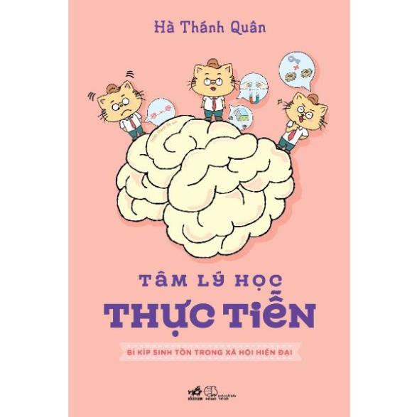 Sách - Tâm lý học thực tiễn - Bí kíp sinh tồn trong xã hội hiện đại [Nhã Nam]