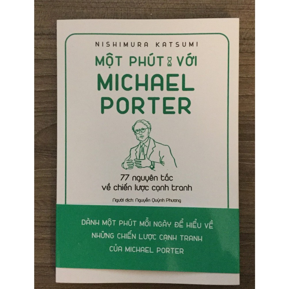 [ Sách ] Một Phút Với Michael Ported - 77 Nguyên Tắc Về Chiến Lược Cạnh Tranh