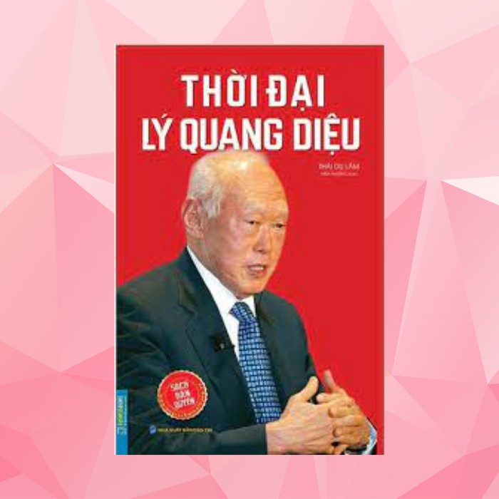 Sách - Thời đại Lý Quang Diệu - Thái Dụ Lâm | WebRaoVat - webraovat.net.vn