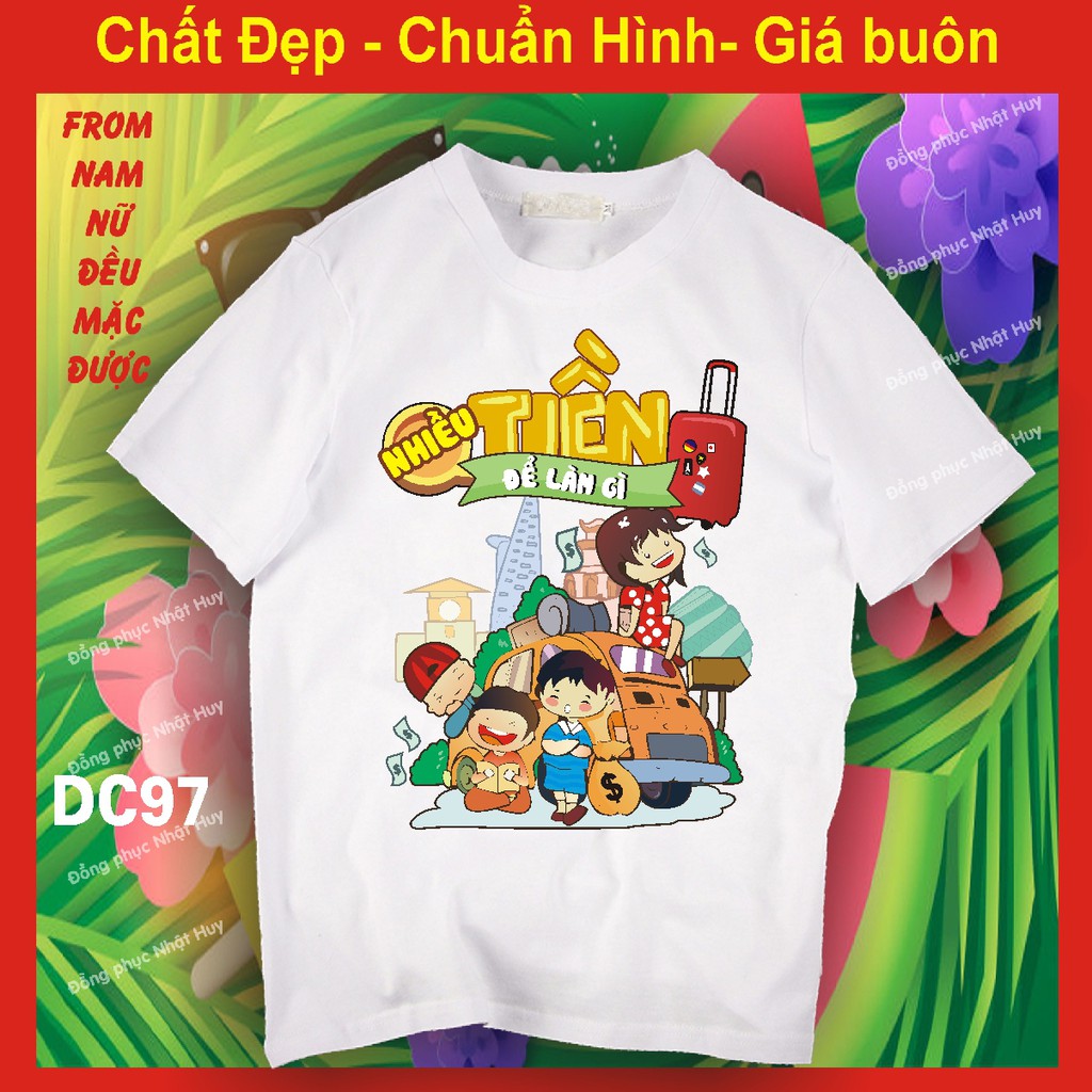 (đủ size - mịn.xịn.thơm - bao đổi trả) áo nhóm du lịch DC97,thun tiền nhiều để làm gì,cuộc đời là những chuyến đi,ăn chơ