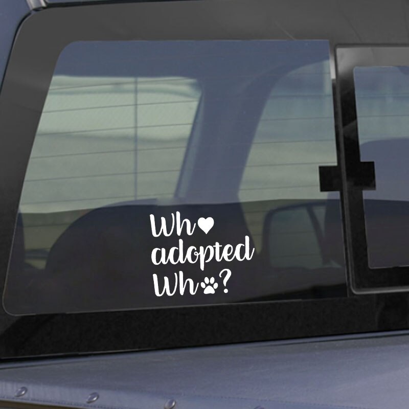 Miếng sticker &quot;Who Adopted Who&quot; dán trang trí ô tô 15.5cmx12.5cm