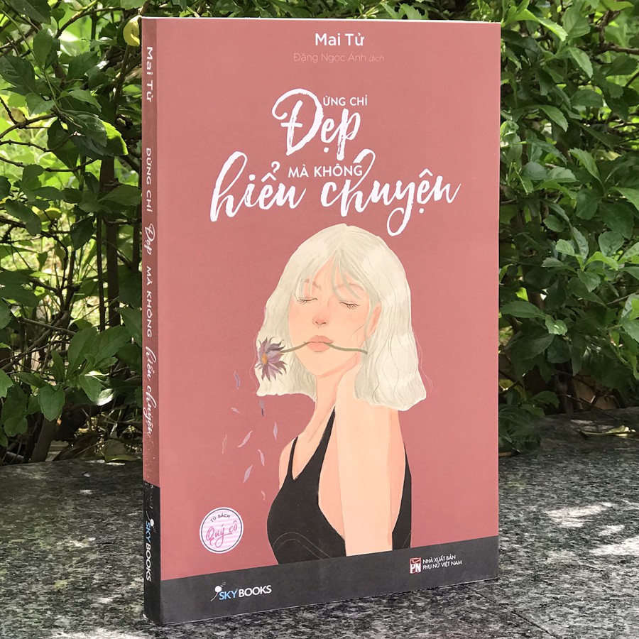 Sách - Đừng Chỉ Đẹp Mà Không Hiểu Chuyện (Kèm Bookmark) | BigBuy360 - bigbuy360.vn