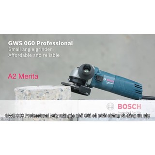 MÁY MÀI GÓC GWS 060 Professional BOSCH® (D100 - 670W)