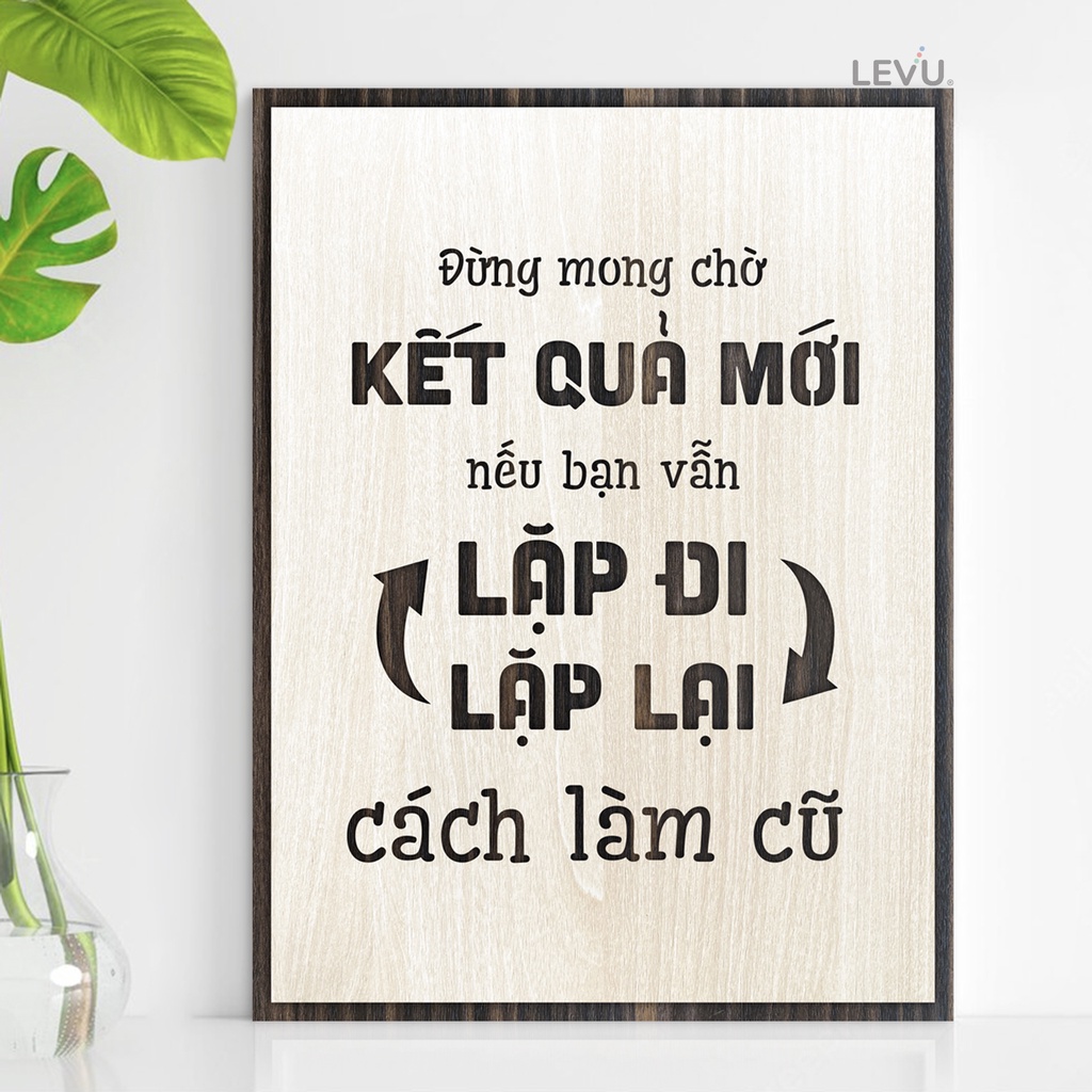 Tranh treo tường câu nói nổi tiếng thay đổi cuộc sống LEVU038