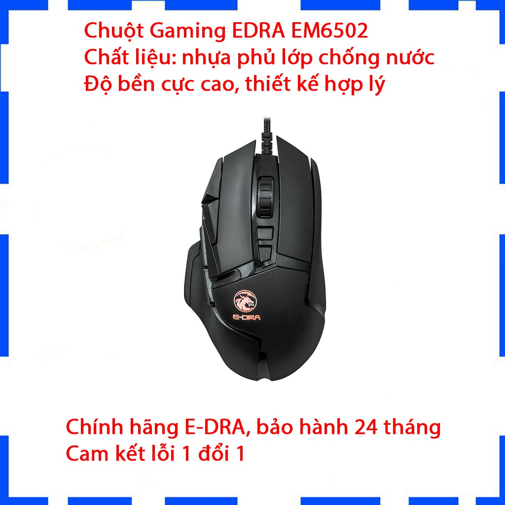 [ Giá gốc ] Chuột Gaming EDRA EM6502   Độ bền 50 triệu lượt bấm  Chống nước  12400 DPI  LED RGB  BH 24 T