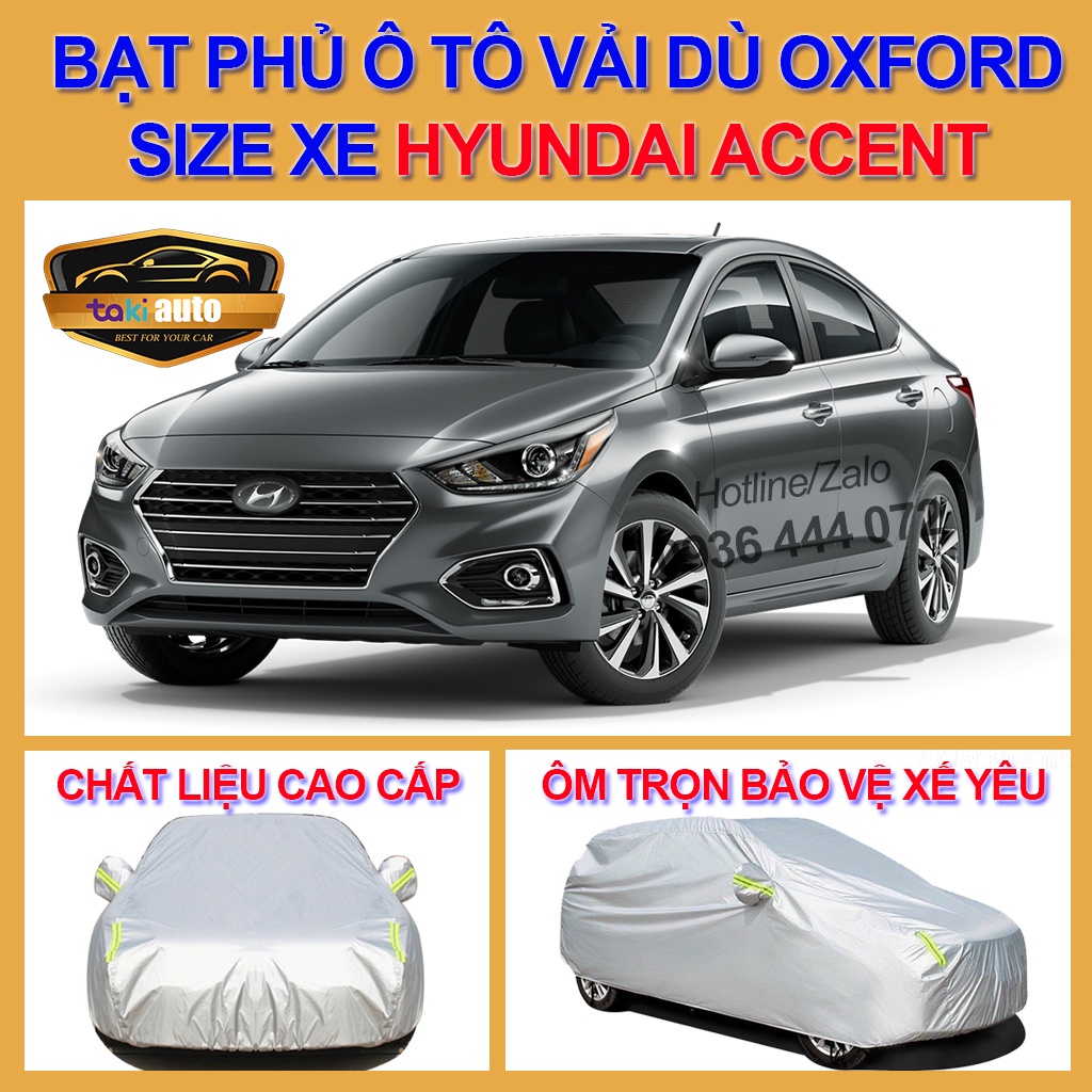 [ACCENT - LOẠI VẢI DÙ] Bạt trùm xe ô tô Hyundai accent vải dù oxford cao cấp , áo bạt phủ trùm che kín che nắng, che mưa