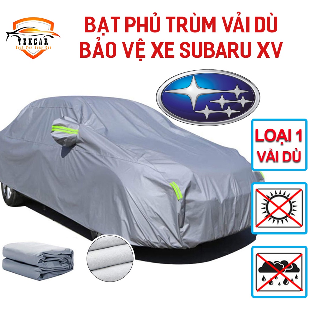 [SUBARU XV ] Bạt vải dù phủ trùm kín bảo vệ xe ô tô SUBARU XV chất liệu vải dù oxford cao cấp