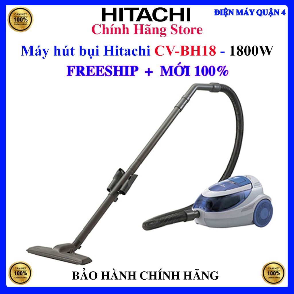 Máy hút bụi Hitachi CV-BH18, Bảo hành chính hãng