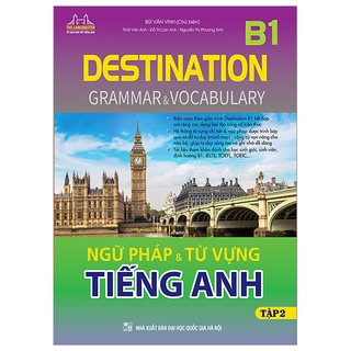 Sách Destination B1 - Ngữ Pháp Và Từ Vựng Tiếng Anh - Tập 2