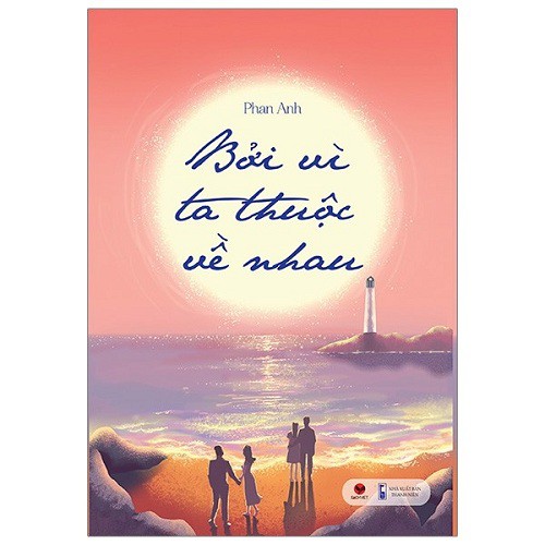 Sách - Bởi Vì Ta Thuộc Về Nhau