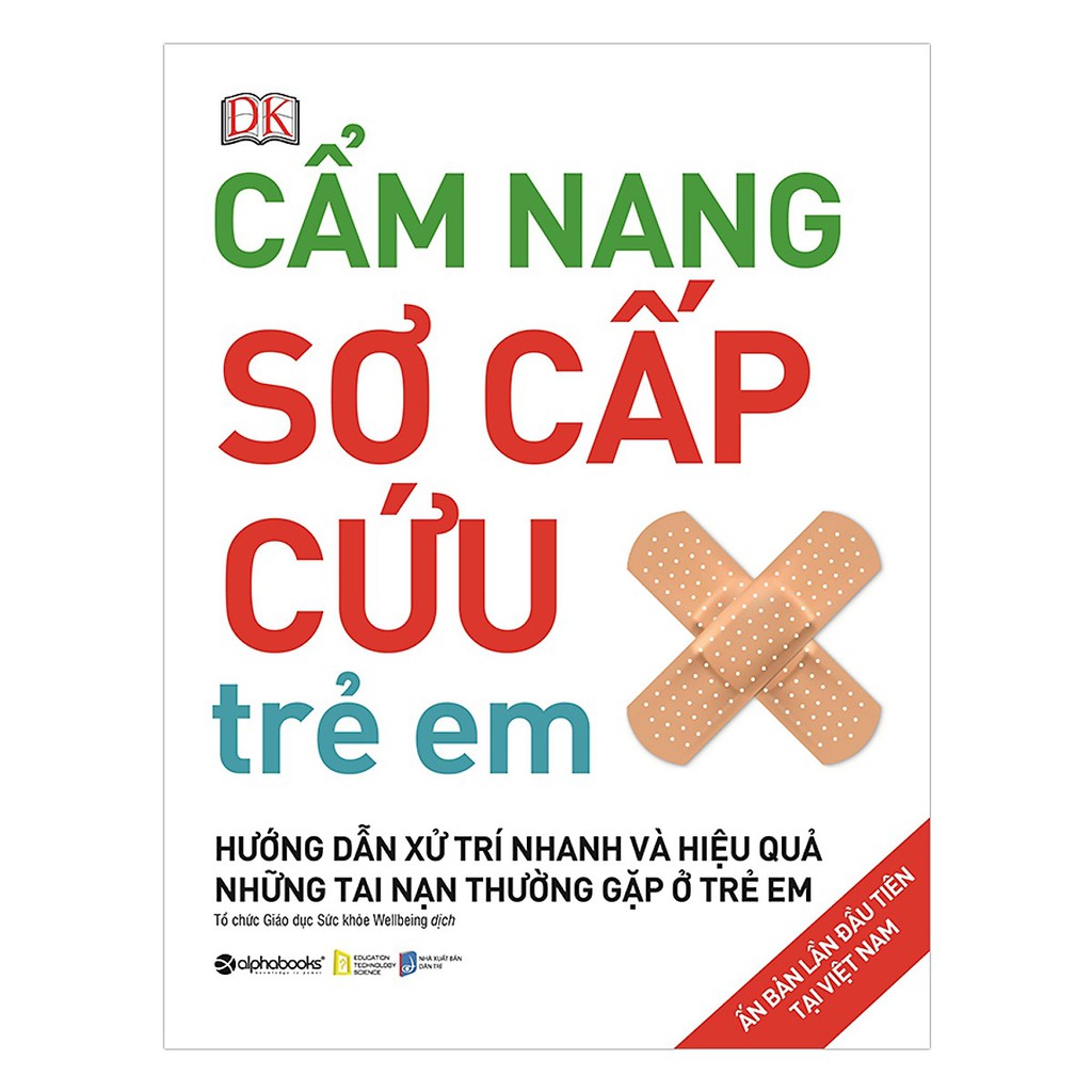 Sách - Cẩm Nang Sơ Cấp Cứu Trẻ Em - Hướng Dẫn Xử Trí Nhanh Và Hiệu Quả Những Tai Nạn Thường Gặp Ở Trẻ Em - Tặng Sổ Tay