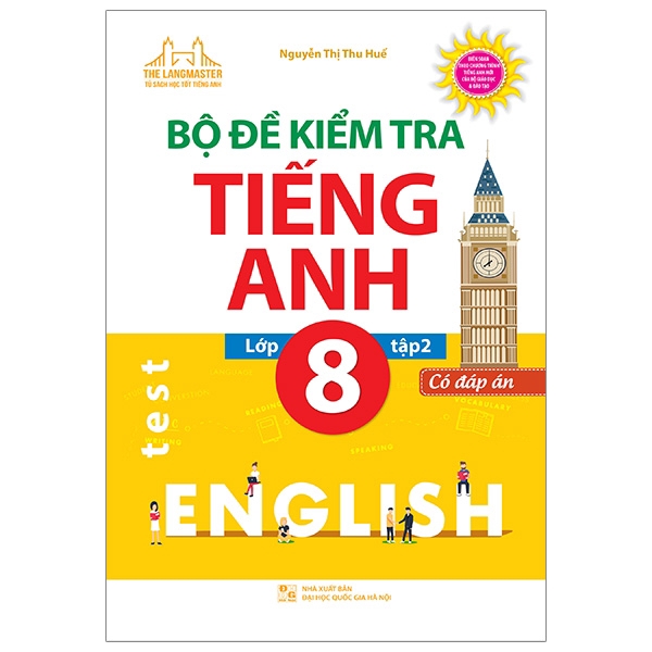 Sách - Bộ Đề Kiểm Tra Tiếng Anh Lớp 8 - Tập 2 (Có Đáp Án)