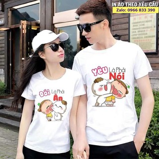 [FreeShip] Áo đôi đẹp Yêu là phải nói Đói là phải ăn