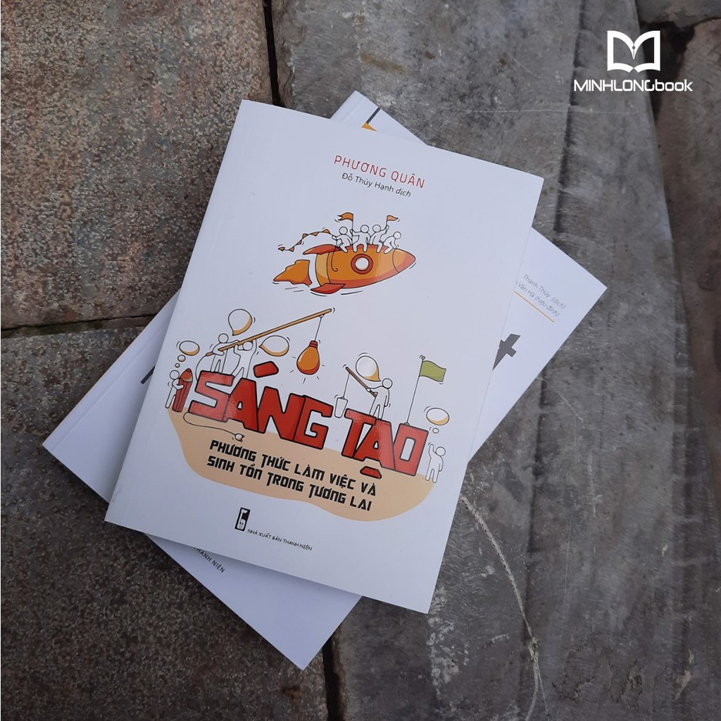 Sách - Sáng Tạo - Phương Thức Làm Việc Và Sinh Tồn Trong Tương Lai Tặng Kèm Bookmark