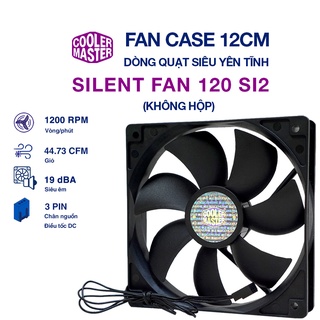 Quạt tản nhiệt case Cooler Master SILENT FAN 120mm SI2 1200 RPM - Fan Case Coolermaster 120mm - Fan Case 12cm