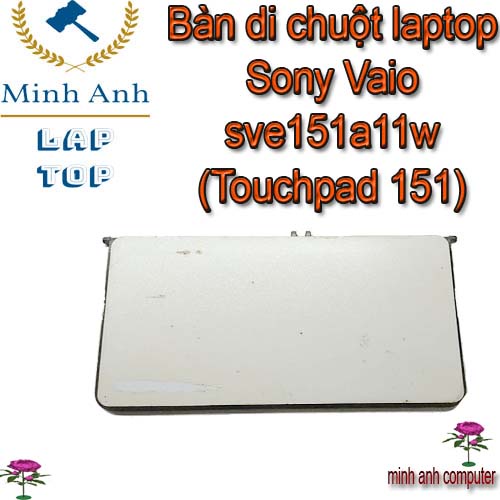 Bàn di chuột laptop Sony Vaio sve151a11w (Touchpad 151)