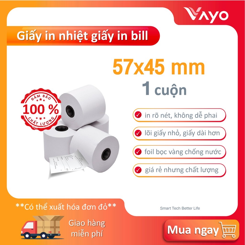 CUỘN LẺ Giấy in nhiệt K57, giấy in bill VAYO, số #1 Thái Lan, kích thước 57mm x 45mm