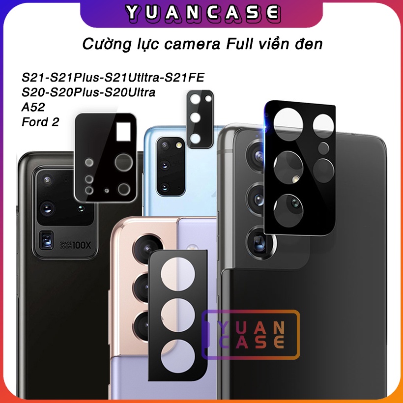 Cường lực Camera Full viền đen cho Samsung Galaxy S21 Ultra-S21Plus-S21FE / S21-S20-S20Plus-S20Ultra / A52-A72 / ZFold 2