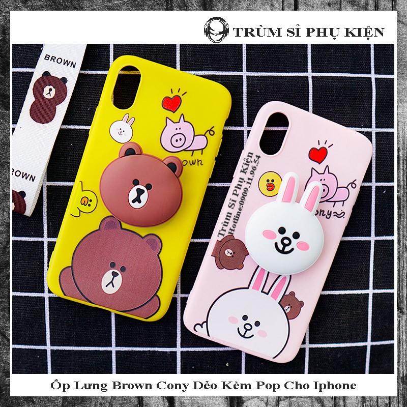 (Có Clip Thật ) Ốp Lưng Gấu Brown Và Thỏ Cony Dẻo Tặng Kèm Pop Cho Iphone 6,6s,6plus,6splus,7plus,8plus,X