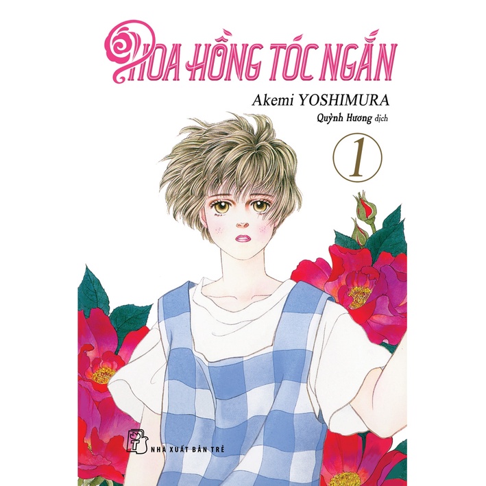 Truyện tranh - NXB Trẻ Hoa hồng tóc ngắn 01
