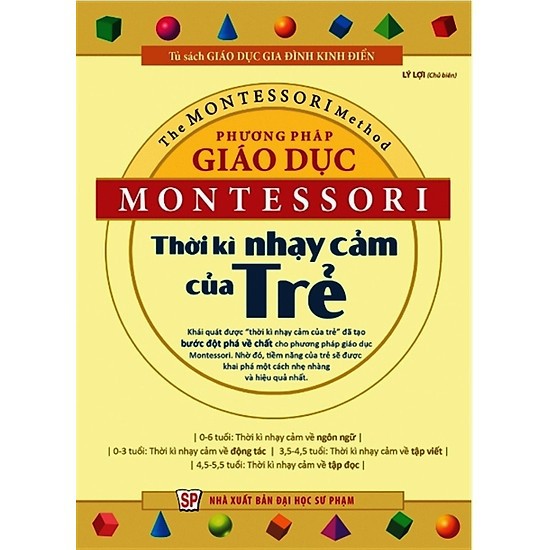 Sách - Phương Pháp Giáo Dục Montessori - Thời Kỳ Nhạy Cảm Của Trẻ