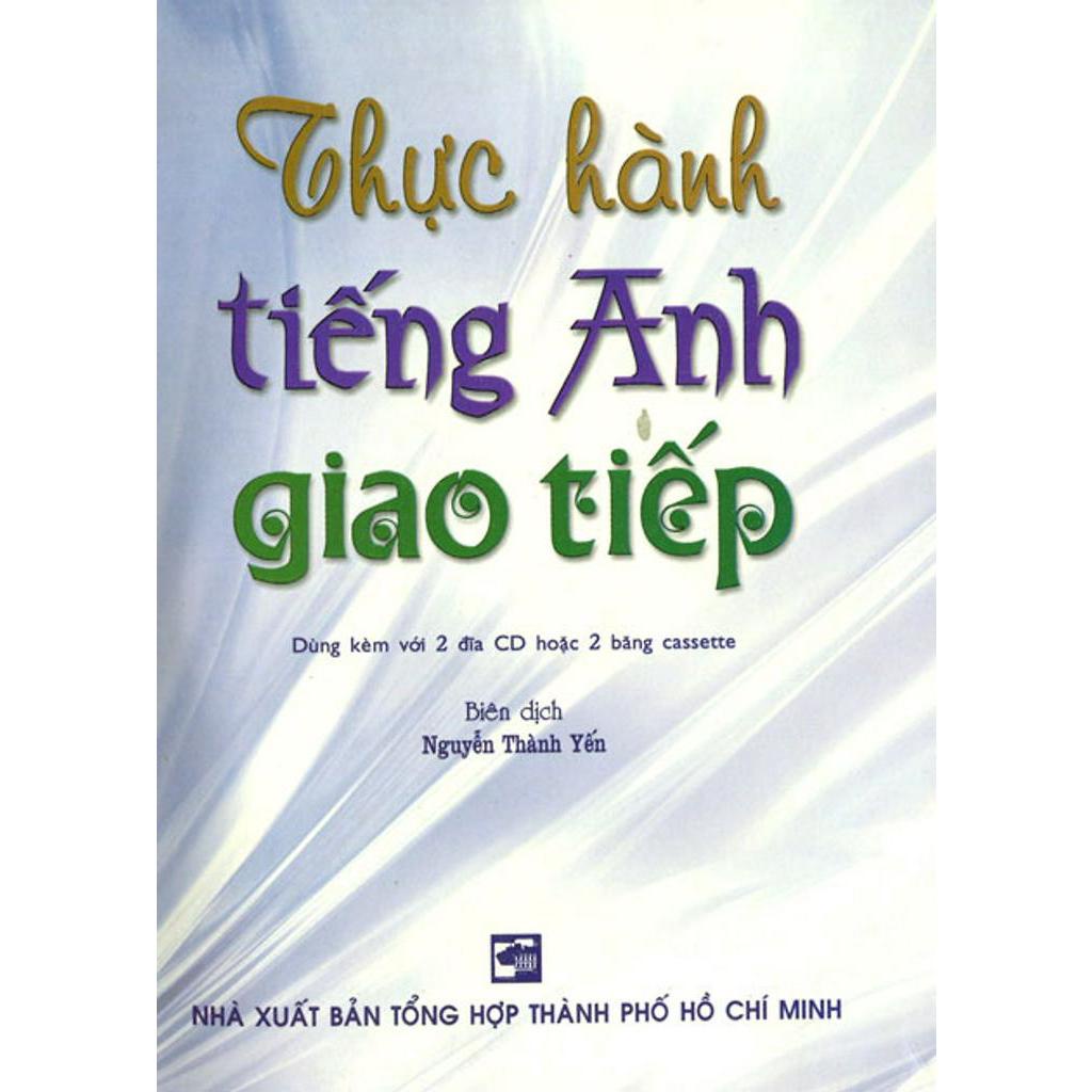 Sách - Thực Hành Tiếng Anh Giao Tiếp (Kèm 2CD) - NTV