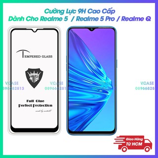 Cường Lực 9H Full Keo Thế Hệ Mới Cho REALME 5 / Realme 5 Pro / Realme Q / Realme 5S / Realme 5I