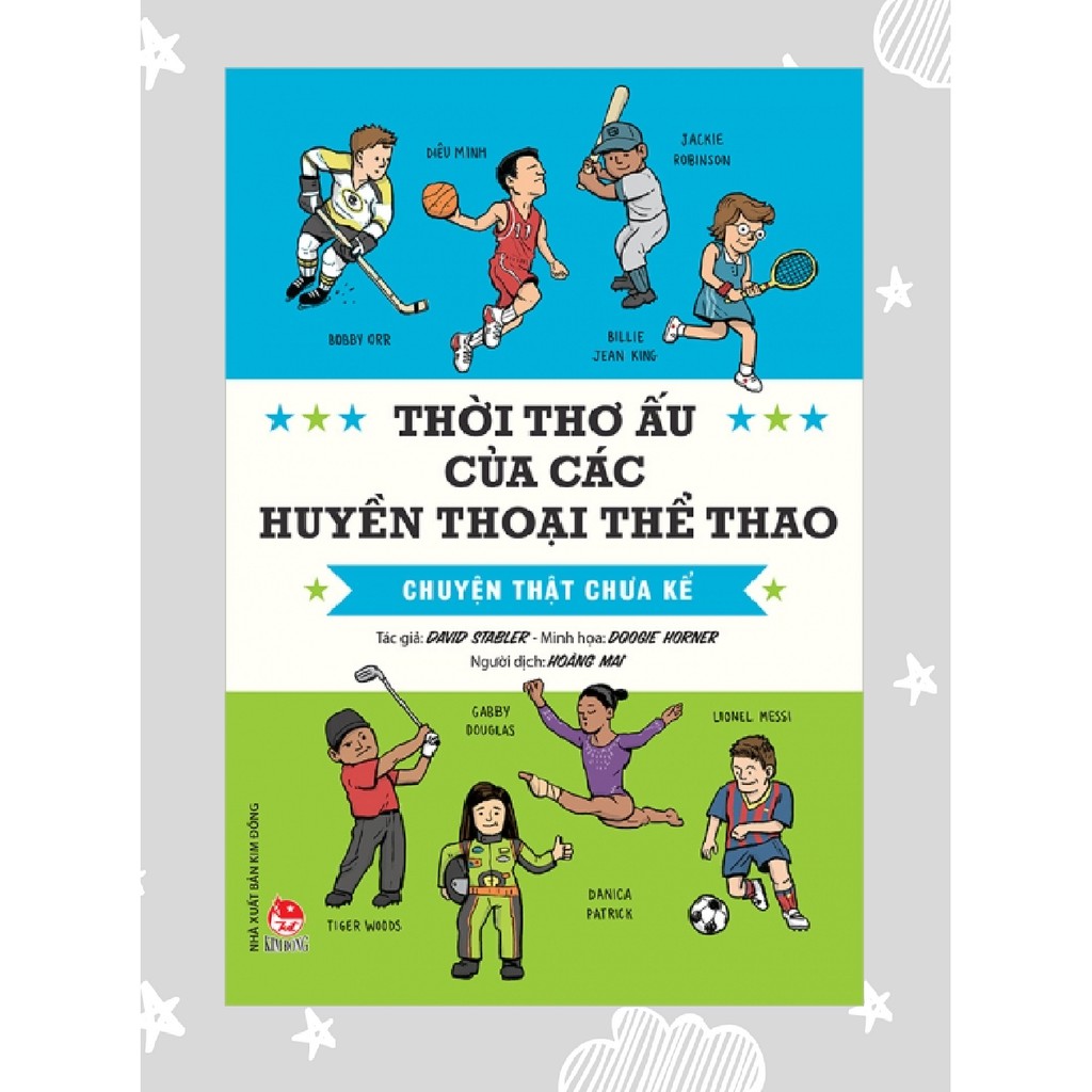 Sách – Thời Thơ Ấu Của Các Huyền Thoại Thể Thao – Chuyện Thật Chưa Kể