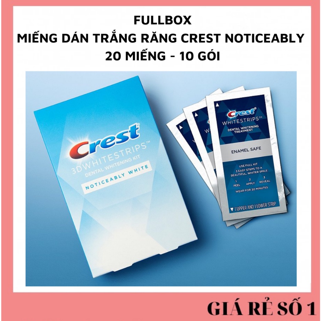 Miếng dán trắng răng Crest 3D Whitestrips Noticeably White - FULLBOX 10 Gói