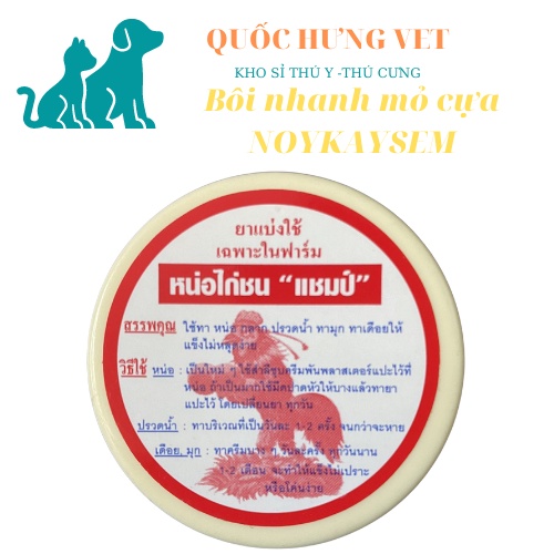 Kích mỏ bung cựa gà chọi, mọc cựa sớm cho gà đá, dạng mỡ bôi NOYKAYSEM THÁI LAN - QUỐC HƯNG VET