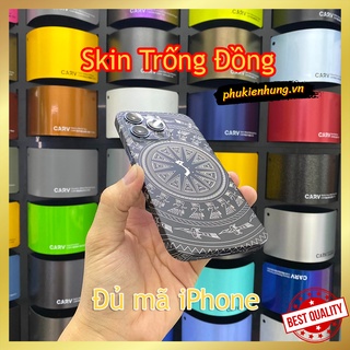 Dán Skin trống đồng iPhone 13 Pro Max / 12 Pro Max / 11 Pro Max / Xs Max / 8 Plus / 7 Plus / 6 Plus in UV cao cấp