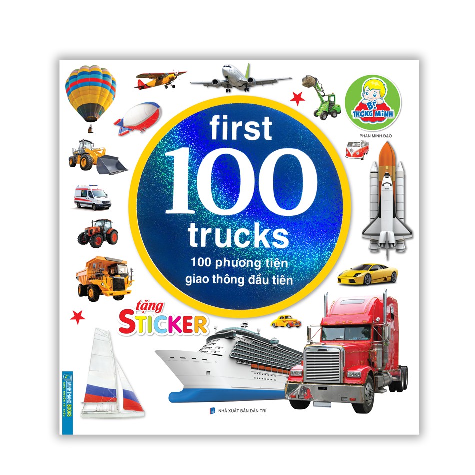 Sách - Bé thông minh first 100 trucks - 100 phương tiện giao thông đầu tiên (tặng sticker)(tái bản)