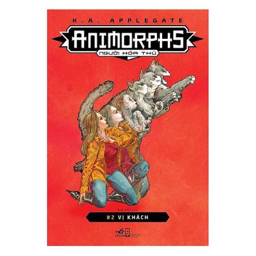 Sách - Animorphs - Người Hóa Thú (Tập 2) : Vị Khách ( Nhã Nam )