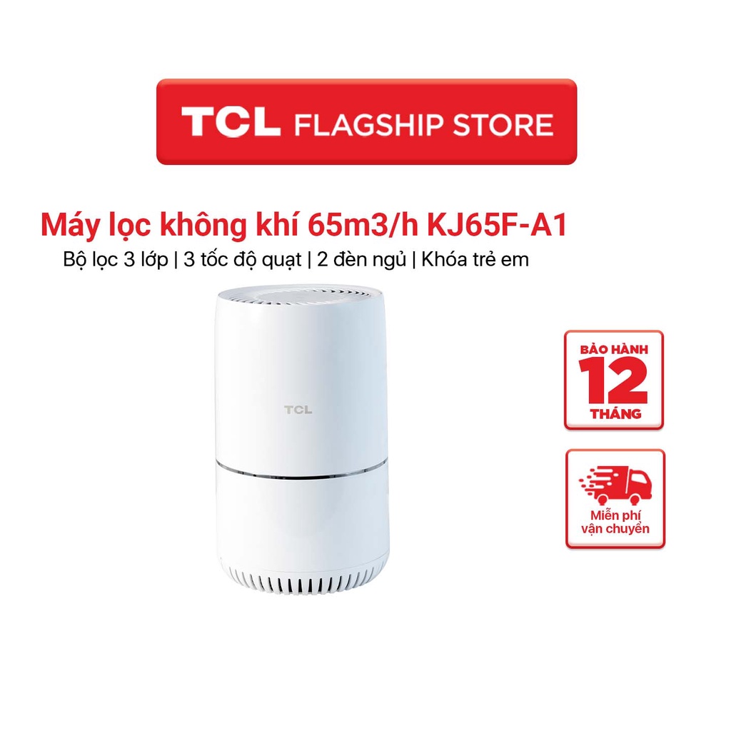 Máy lọc không khí TCL. Air Purifier KJ65F-A1 - Phòng 10m2 - Bộ lọc 3 lớp lên đến 2100 giờ