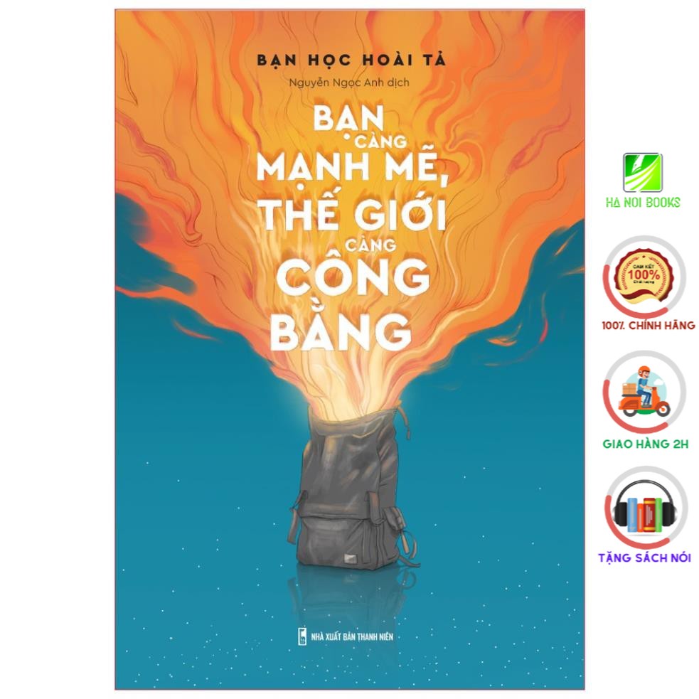 Sách - Bạn Càng Mạnh Mẽ, Thế Giới Càng Công Bằng