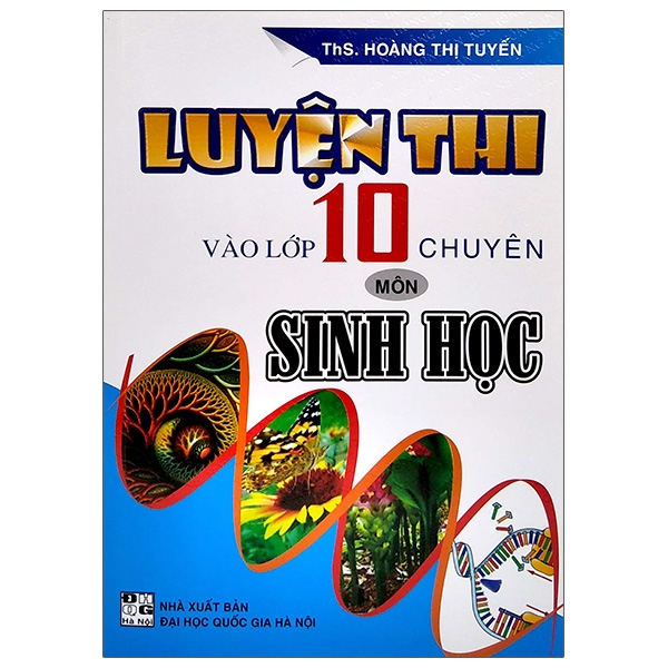 Sách Luyện Thi Vào Lớp 10 Chuyên Môn Sinh Học