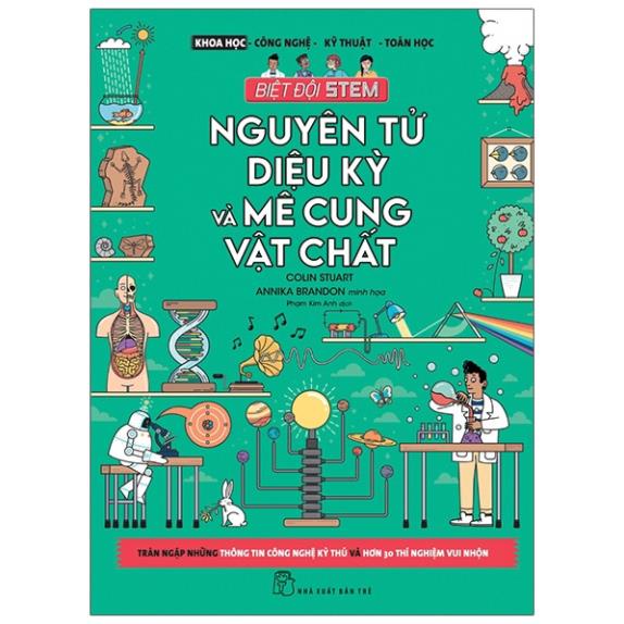 Sách Biệt Đội Stem - Nguyên Tử Diệu Kỳ Và Mê Cung Vật Chất