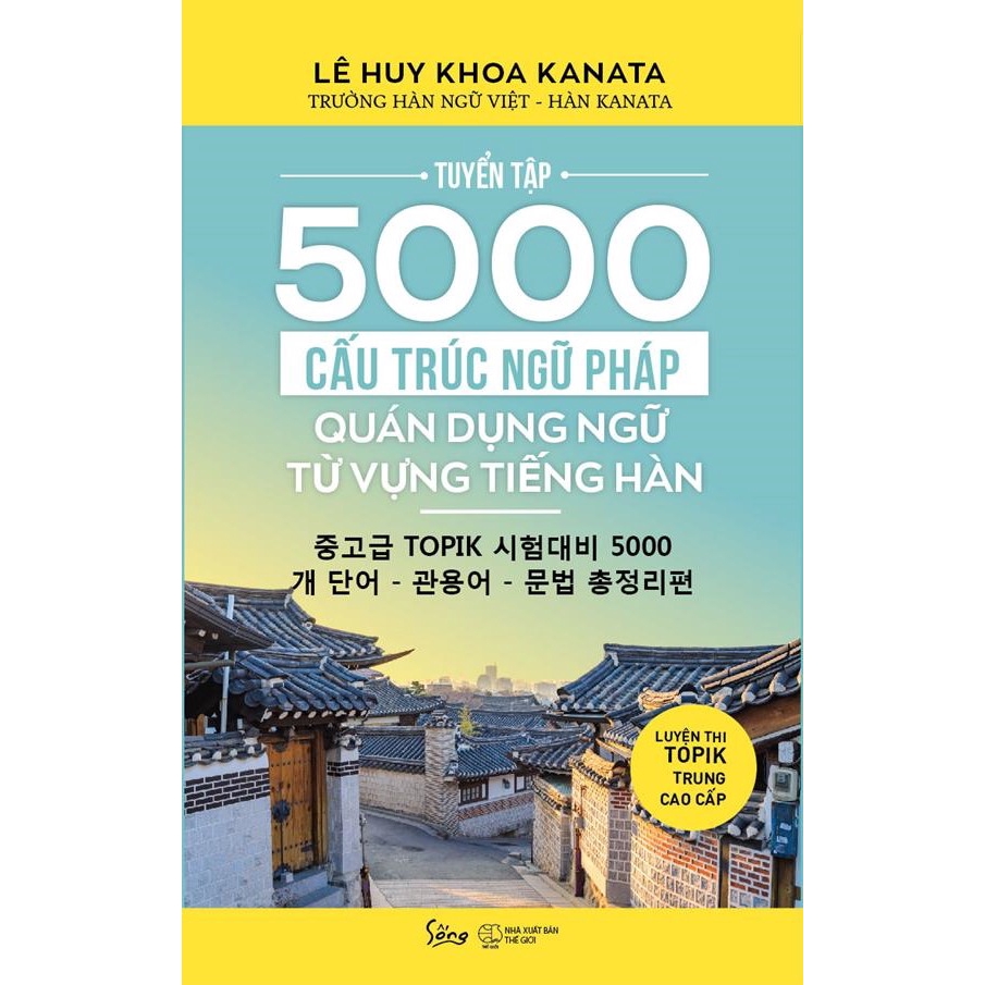 Sách - Tuyển Tập 5000 Cấu Trúc Ngữ Pháp - Quán Dụng Ngữ - Từ Vựng Tiếng Hàn / Luyện Tập Topik Trung Cao Cấp