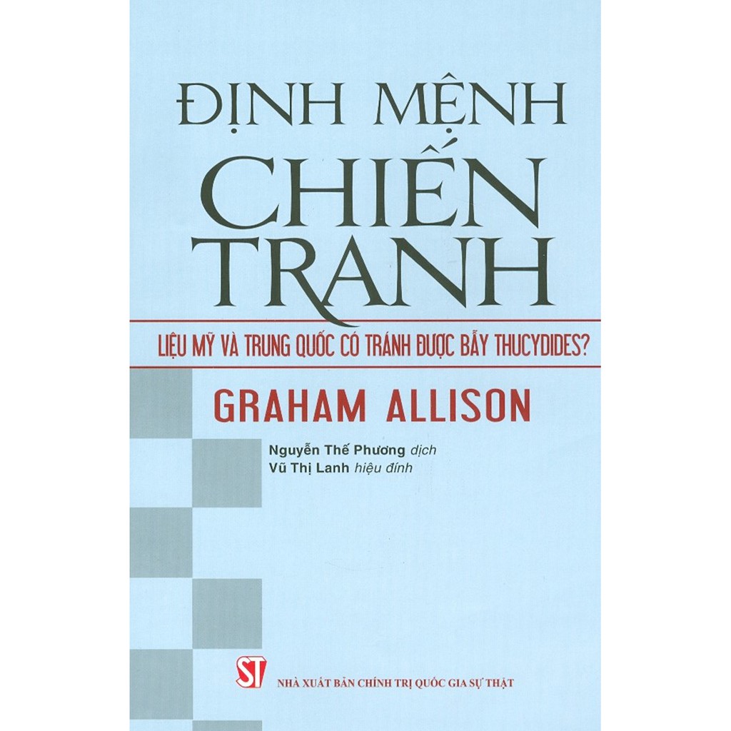 Sách - Định Mệnh Chiến Tranh - Liệu Mỹ Và Trung Quốc Có Tránh Được Bẫy Thucydides? | BigBuy360 - bigbuy360.vn