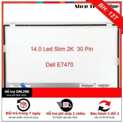 [BH12TH] ⚡ Màn hình Laptop 14.0 Led Slim 30 Pin 2K  Dell E7470