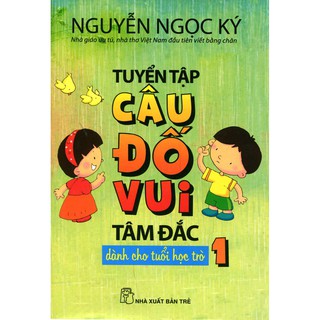 Sách - Tuyển Tập Câu Đố Vui Tâm Đắc Dành Cho Tuổi Học Trò (Tập 1)