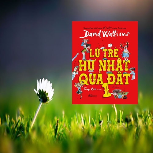 Sách - Lũ Trẻ Hư Nhất Quả Đất 1 - NN