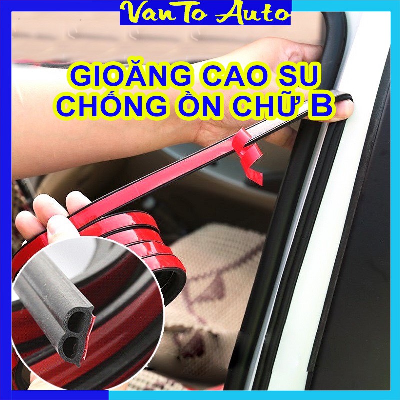 Gioăng Cao Su Chữ B Chống Ồn Chống Bụi, Chống Va Đập Ô Tô