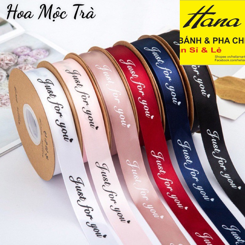 Ruy băng lụa Just for you bản 2,5cm dài 45m