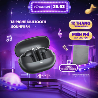 Tai Nghe Nhét Tai Tronsmart SOUNFII R4 | ENC Chống Ồn | Chơi Nhạc Đến 28H | Bluetooth 5.3 | Bảo Hành 12 Tháng