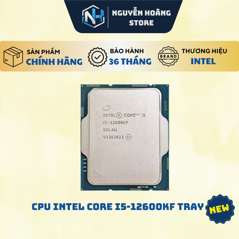 CPU Intel Core i5-12600KF TRAY - NEW BẢO HÀNH 36 THÁNG